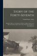 Story of the Forty-Seventh: Being the... - Bild 1