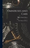 Omnibuses and Cabs: Their Origin and History