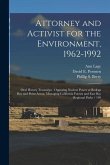 Attorney and Activist for the Environment, 1962-1992: Oral History Transcript: Opposing Nuclear Power at Bodega Bay and Point Arena, Managing Californ