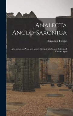 Analecta Anglo-Saxonica - Thorpe, Benjamin