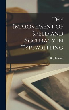 Cover The Improvement of Speed and Accuracy in Typewritting