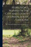More People Wanted in the City and County of Union, South Carolina