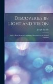 Discoveries in Light and Vision: With a Short Memoir Containing Discoveries in the Mental Faculties