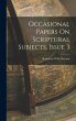 Occasional Papers On Scriptural... - Bild 1