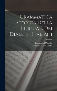 Cover Grammatica Storica Della Lingua E Dei Dialetti Italiani