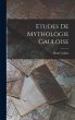 Etudes De Mythologie Gauloise - Bild 1