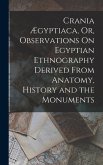 Crania Ægyptiaca, Or, Observations On Egyptian Ethnography Derived From Anatomy, History and the Monuments