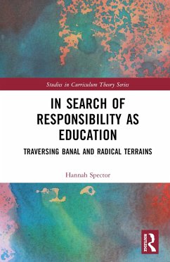In Search of Responsibility as Education - Spector, Hannah