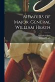 Memoirs of Major-General William Heath