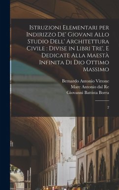 Cover Istruzioni elementari per indirizzo de' giovani allo studio dell' architettura civile