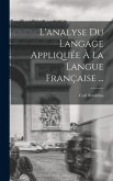 L'analyse Du Langage Appliquée À La Langue Française ...