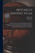 Mitchell's Ancient Atlas: Classical and... - Bild 1