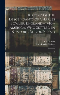 Cover Record of the Descendants of Charles Bowler, England--1740--America, who Settled in Newport, Rhode Island
