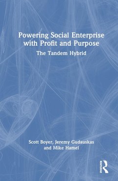Powering Social Enterprise with Profit and Purpose - Boyer, Scott; Gudauskas, Jeremy; Hamel, Mike