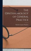 The Ophthalmology of General Practice The Ophthalmology of General Practice