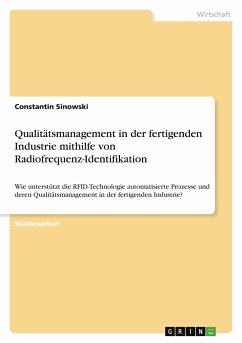 Qualitätsmanagement in der fertigenden Industrie mithilfe von Radiofrequenz-Identifikation - Sinowski, Constantin