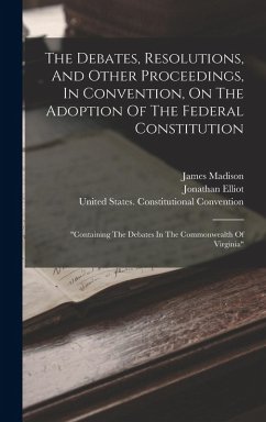 Cover The Debates, Resolutions, And Other Proceedings, In Convention, On The Adoption Of The Federal Constitution