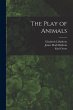 The Play of Animals - Bild 1