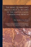 The Mine, Quarry and Metallurgical Record of the United States, Canada and Mexico: Containing Carefully Prepared and Revised Lists of Companies and In