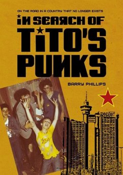 In Search of Tito's Punks - Phillips, Barry (Independent researcher)