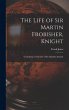 The Life of Sir Martin Frobisher,... - Bild 1