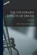 The Untoward Effects of Drugs: A... - Bild 1