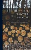 The Forest Tree Planters' Manual