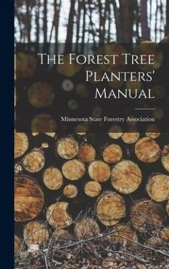 The Forest Tree Planters' Manual - Association, Minnesota State Forestry