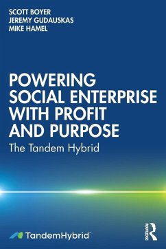 Powering Social Enterprise with Profit and Purpose - Boyer, Scott;Gudauskas, Jeremy;Hamel, Mike