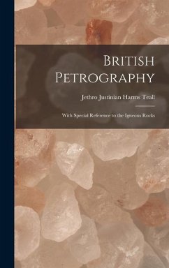 British Petrography - Teall, Jethro Justinian Harms