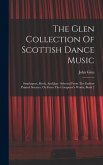 The Glen Collection Of Scottish Dance Music