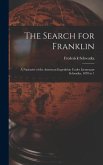 The Search for Franklin: A Narrative of the American Expedition Under Lieutenant Schwatka, 1878 to 1