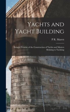 Yachts and Yacht Building - Marett, P R