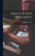 Primitive New Testament - Bild 1