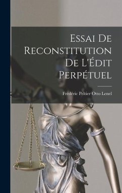 Essai de Reconstitution de L'Édit Perpétuel - Lenel, Frédéric Peltier Otto