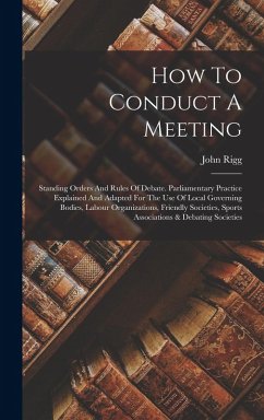 How To Conduct A Meeting - Rigg, John How To Conduct A Meeting - Rigg, John