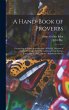 A Hand-Book of Proverbs: Comprising an... - Bild 1