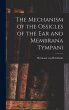 The Mechanism of the Ossicles of the... - Bild 1