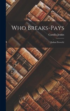 Cover Who Breaks-Pays: (Italian Proverb)