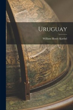 Uruguay - Koebel, William Henry