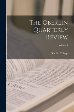 The Oberlin Quarterly Review; Volume 1