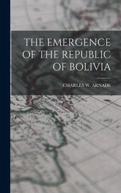 Cover The Emergence of the Republic of Bolivia