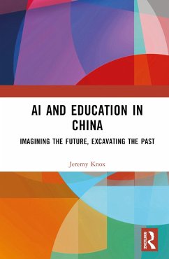 AI and Education in China - Knox, Jeremy (University of Edinburgh, UK)