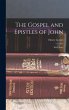 The Gospel and Epistles of John - Bild 1