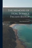 The Memoirs of Hon. Bernice Pauahi Bishop