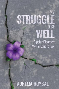 My Struggle to Be Well - Roybal, Aurelia