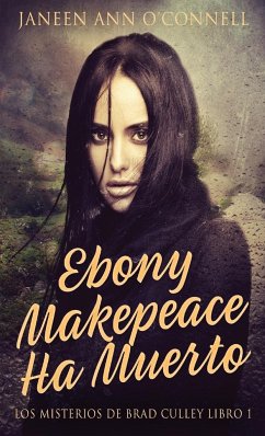 Ebony Makepeace Ha Muerto - O'Connell, Janeen Ann