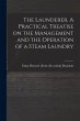 The Launderer. A Practical Treatise on... - Bild 1