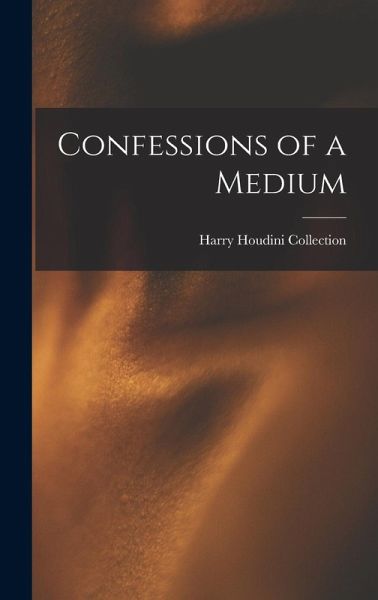 Confessions of a Medium Confessions of a Medium