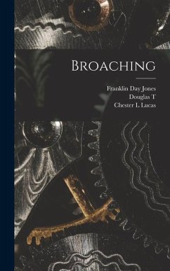 Broaching - Jones, Franklin Day; Lucas, Chester L.; Hamilton, Douglas T. B.